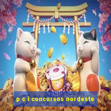 p c i concursos nordeste