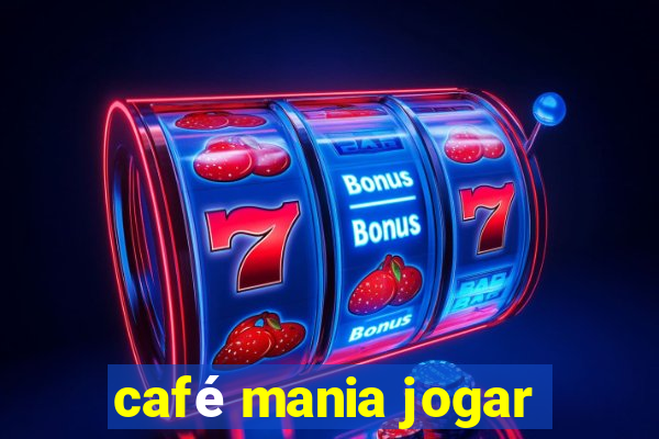 café mania jogar