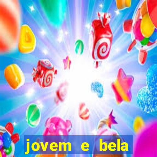 jovem e bela dublado download