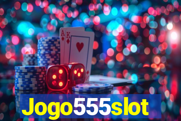 Jogo555slot