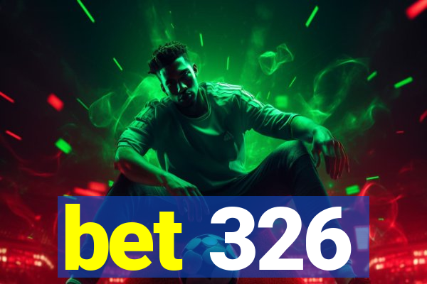 bet 326