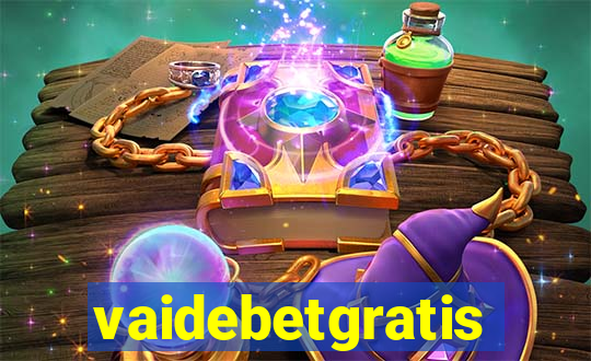 vaidebetgratis