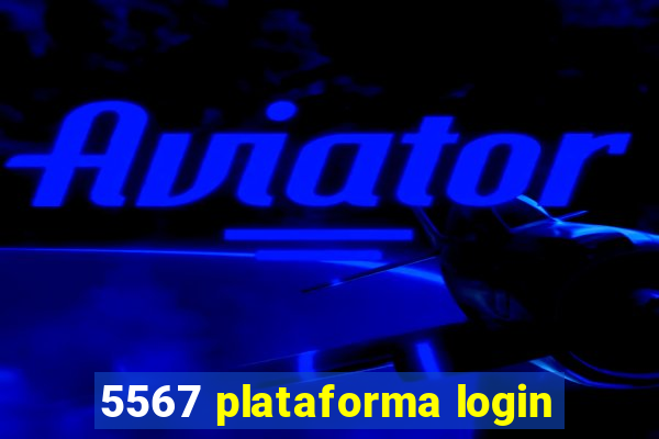 5567 plataforma login