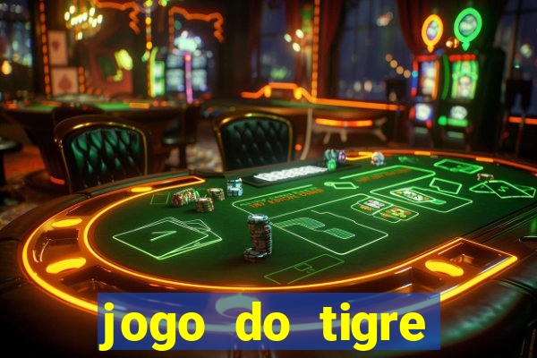 jogo do tigre gratis teste