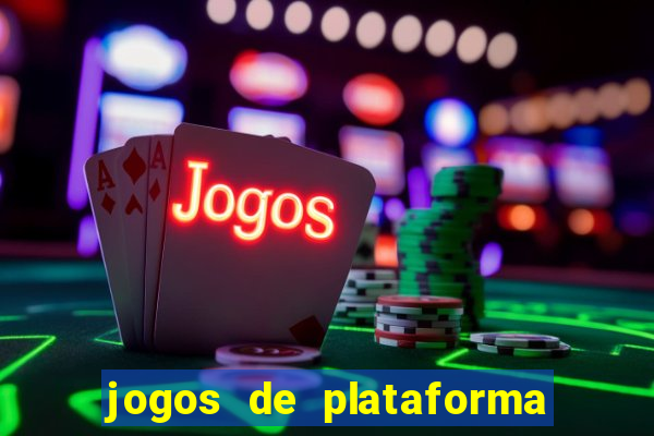 jogos de plataforma para ganhar dinheiro