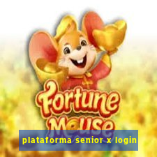 plataforma senior x login