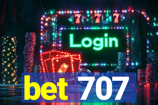 bet 707