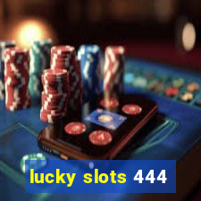 lucky slots 444