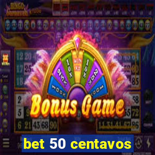 bet 50 centavos