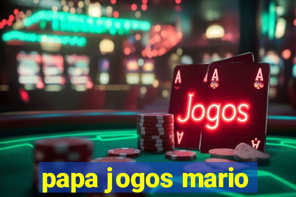 papa jogos mario