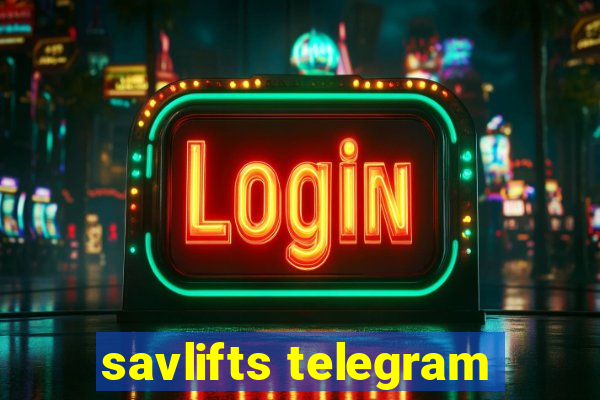 savlifts telegram