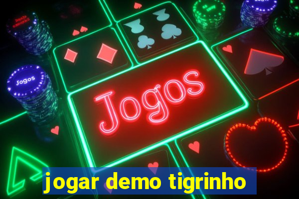 jogar demo tigrinho