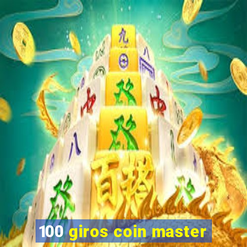 100 giros coin master