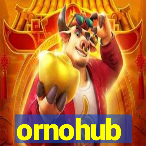 ornohub