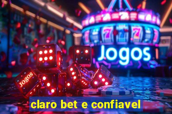 claro bet e confiavel