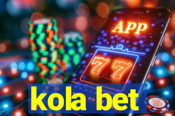 kola bet