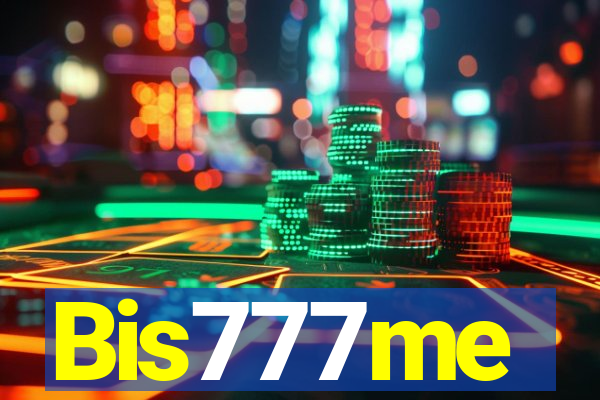 Bis777me