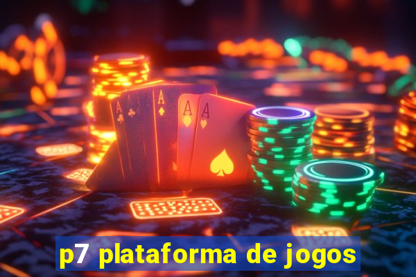 p7 plataforma de jogos