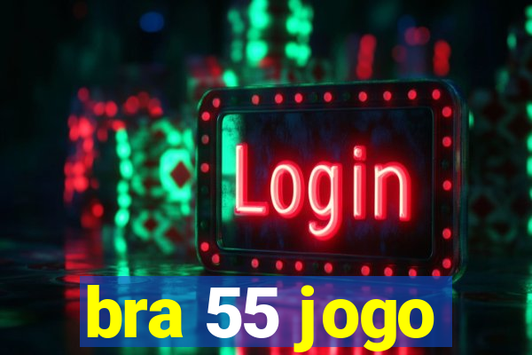 bra 55 jogo