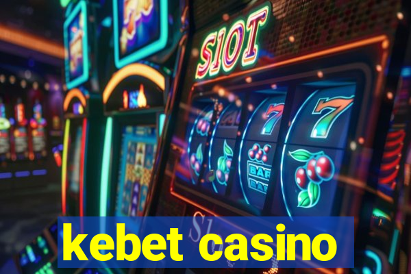 kebet casino