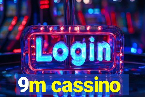 9m cassino