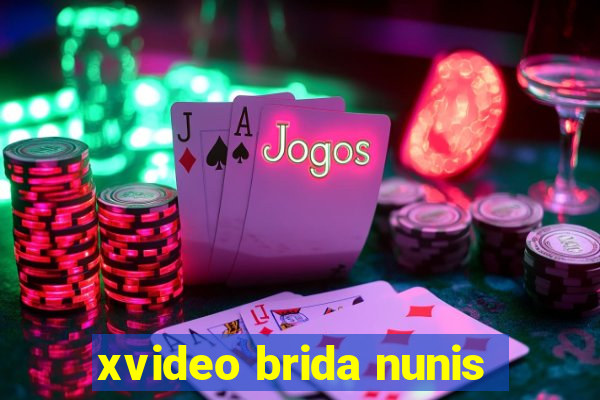 xvideo brida nunis