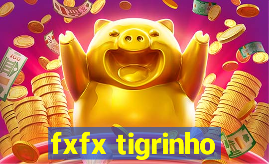 fxfx tigrinho