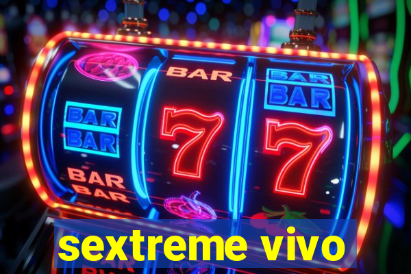 sextreme vivo