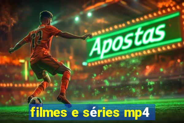 filmes e séries mp4