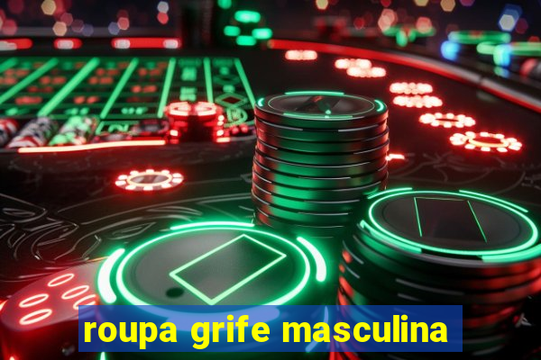 roupa grife masculina