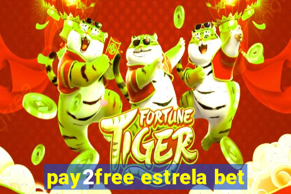 pay2free estrela bet