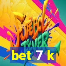 bet 7 k