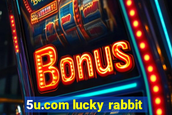 5u.com lucky rabbit