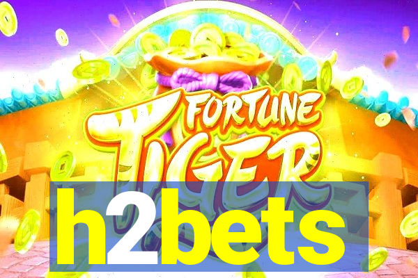 h2bets