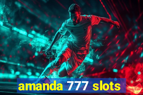 amanda 777 slots