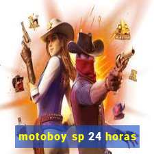 motoboy sp 24 horas