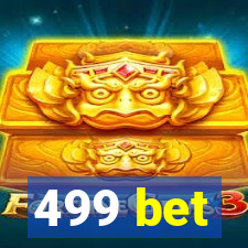 499 bet