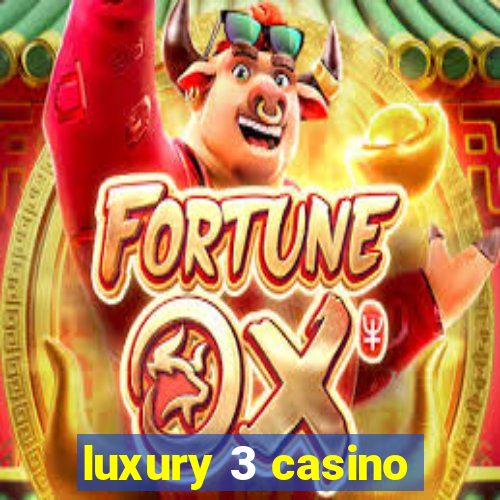 luxury 3 casino