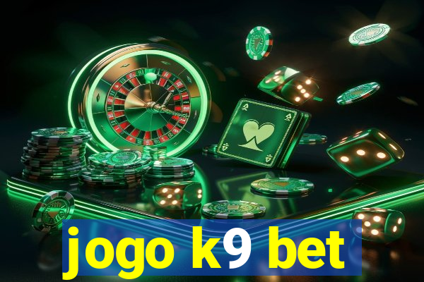 jogo k9 bet