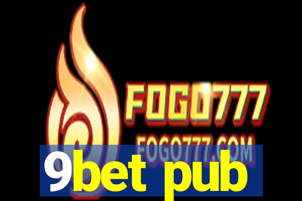 9bet pub