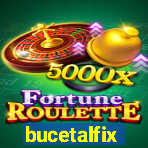 bucetalfix