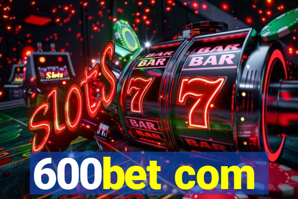 600bet com