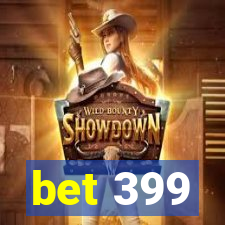 bet 399