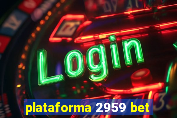 plataforma 2959 bet