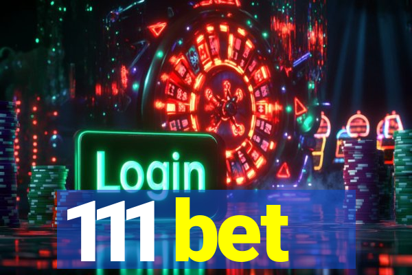 111 bet