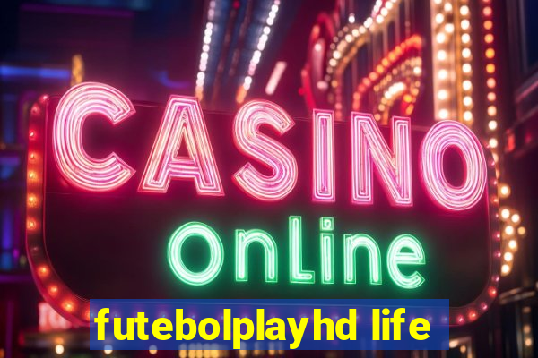 futebolplayhd life