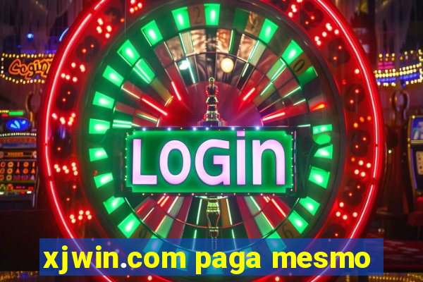 xjwin.com paga mesmo