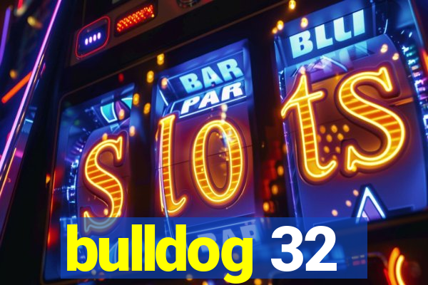 bulldog 32