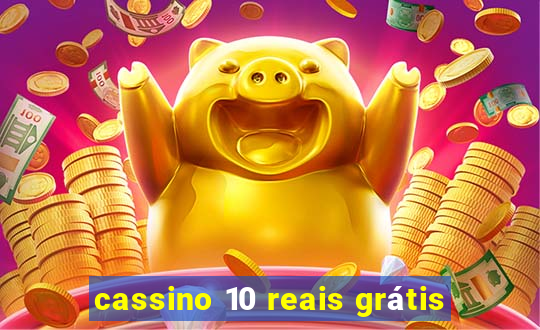 cassino 10 reais grátis