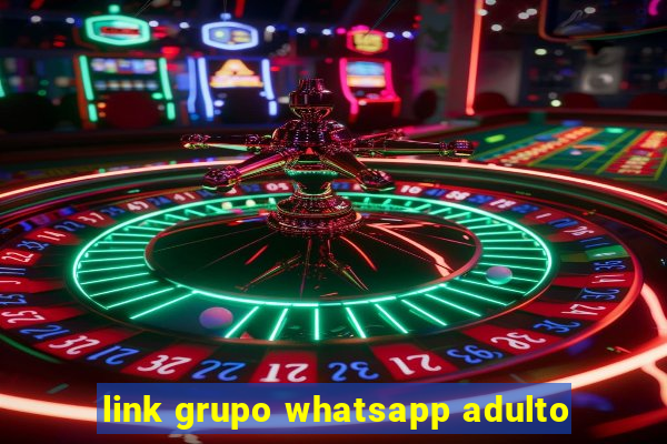 link grupo whatsapp adulto